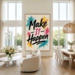 Make It Happen Printable Wall Art Color Splash Typography